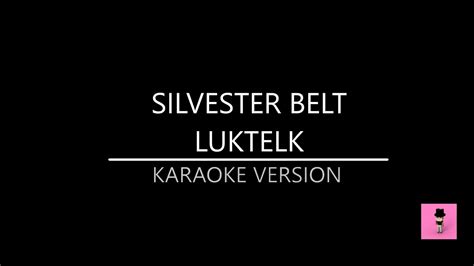 Silvester Belt Luktelk Karaoke Version YouTube