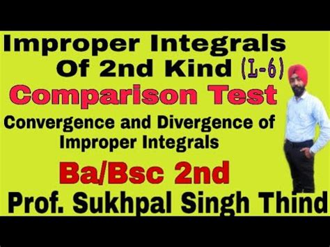 Improper Integral Of Nd Kind Convergence And Divergence Of Improper