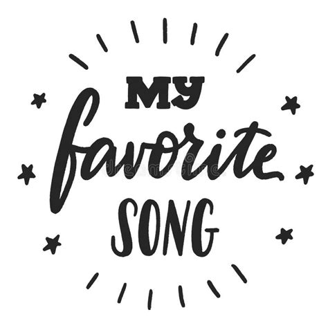 My Favorite Song Phrase Hand Drawn Vector Lettering For Music Lover