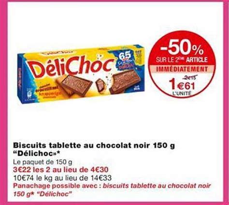 Promo Biscuits Tablette Au Chocolat Noir delichoc 50 Sur Le 2ème