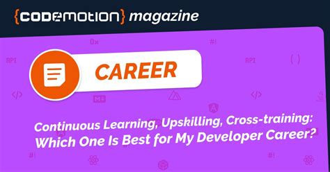 Continuous Learning Upskilling Cross Training Which To Choose