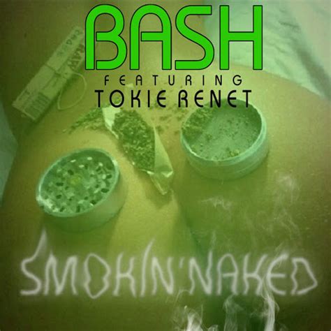 Smokin Naked Feat Tokie Renet YouTube Music