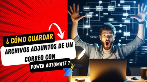 Cómo guardar archivos adjuntos de un correo con Power Automate YouTube