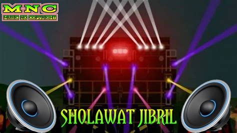 DJ SHOLAWAT JIBRIL Slow Bass Copyright Free YouTube