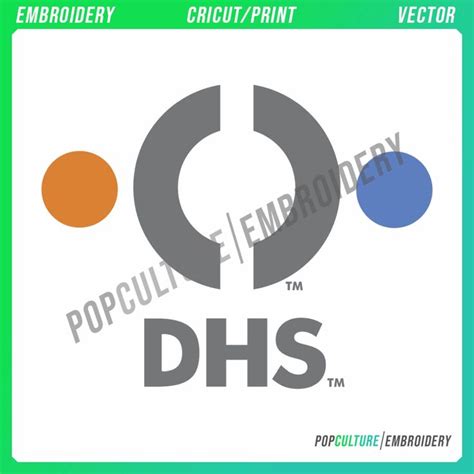 DHS - Official Logo for Embroidery & Vector • Pop Culture Embroidery ...