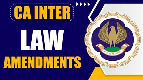 Ca Inter Amendments Nov Ca Inter Law Amendments For Nov