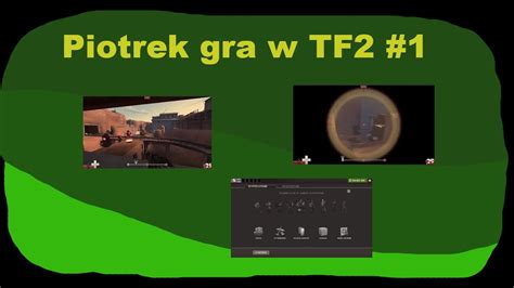 Piotrek Gra W TF2 Dobrze Mu Idzie YouTube