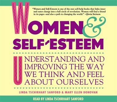 Women And Self Esteem Understanding And Improving The Way We Think And Feel About Ourselves