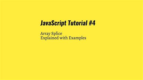 Javascript Tutorial 4 Array Splice Method Explained Youtube