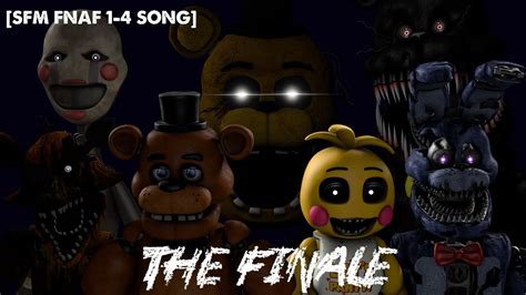 SFM FNAF 1 4 SONG The Finale COLLAB YouTube