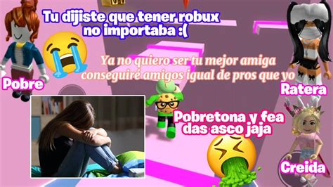 HISTORIA DE ROBLOX EN TIKTOK NO TENGO ROBUX Y MI MEJOR AMIGA ME