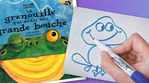 Comment dessiner une grenouille Activité livre La grenouille qui