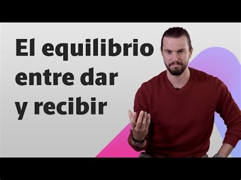 No Esperes Recibir Lo Mismo Que Das La Clave Del Equilibrio Nudohome