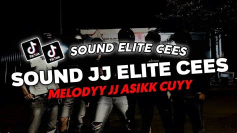 Dj Sound Jj Elite Cees Viral Tiktok Full Bass Cocok Buat Kamar Terbaru