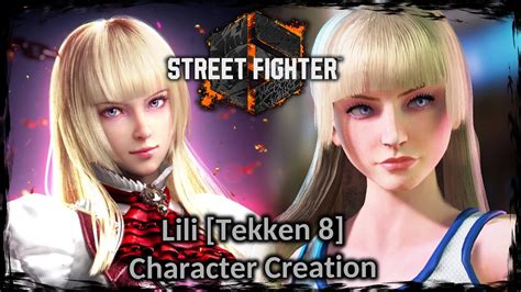 Street Fighter 6 Lili Tekken 8 Female Character Creation Youtube