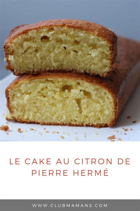 Cake au citron by Pierre Hermé fraicheur au goûter Club Mamans