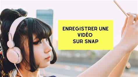 Comment Ajouter De La Musique Sur Snapchat