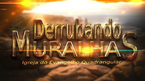 Culto Derrubando Muralhas Youtube