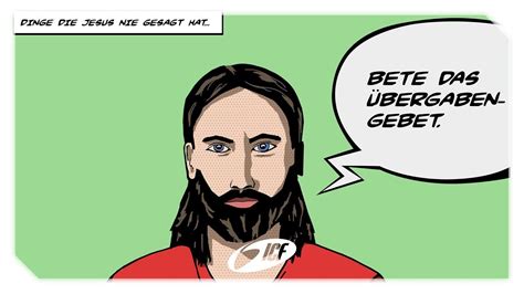 Dinge Jesus nie gesagt hat Bete das Übergabegebet 11 Nov 2018