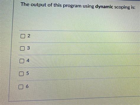 Solved Question 29 Consider The Following Program Written In Chegg