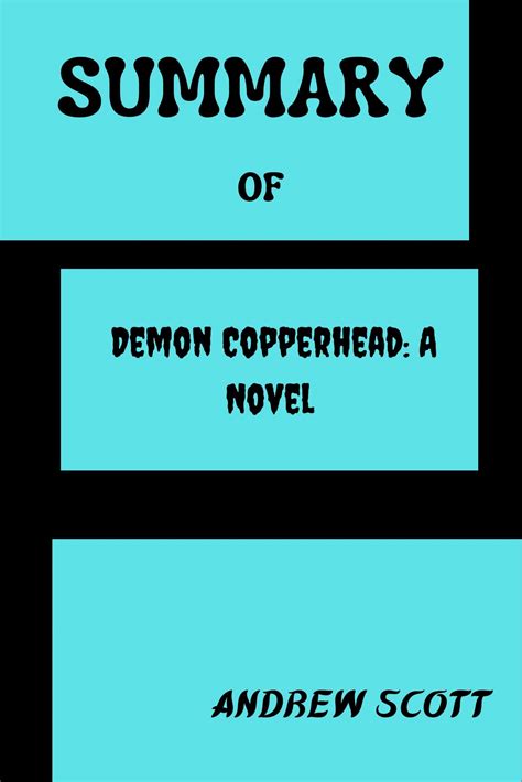 SUMMARY OF Demon Copperhead: A Novel By Barbara Kingsolver by Andrew