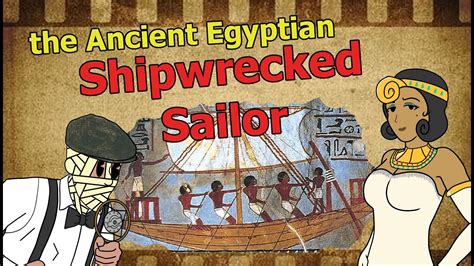 The Ancient Egyptian Tale Of The Shipwrecked Sailor Youtube