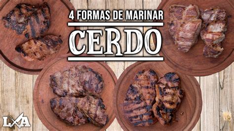 Como Marinar Carne De Cerdo Formas Distintas Locos X El Asado