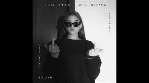 Eurythmics Sweet Dreams Boutsh Techno Remix Youtube