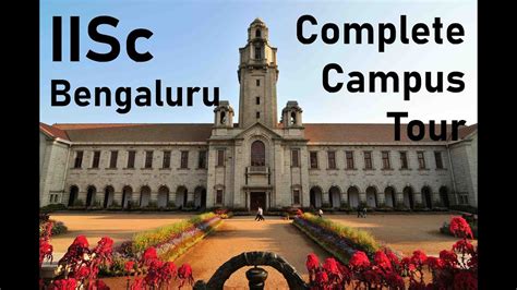 Iisc Bengaluru Complete Campus Tour Part I Iii Indian Institute