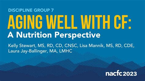 NACFC 2023 DG07 Aging Well With CF A Nutrition Perspective YouTube