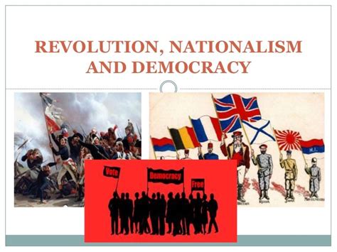 Revolution, nationalism and democracy