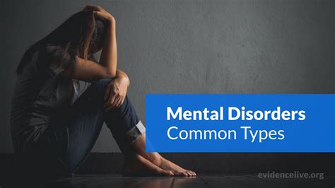 Mental Disorders List Of The Most Common Types EvidenceLive