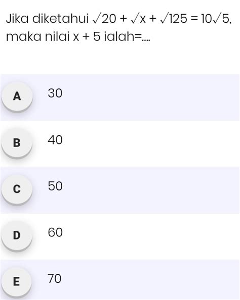 Solved Jika Diketahui Sqrt 20 Sqrt X Sqrt 125 10sqrt 5 Maka Nilai