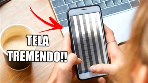 Como Resolver Problema De Tela Do Celular Tremendo YouTube