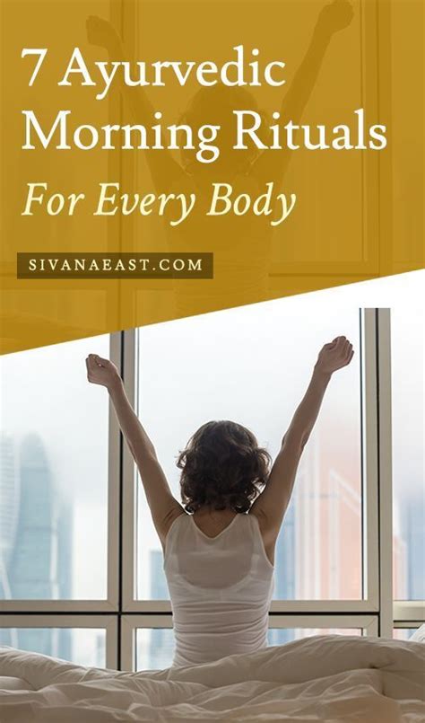 7 Ayurvedic Morning Rituals For Every Body Ayurveda Lifestyle Yoga