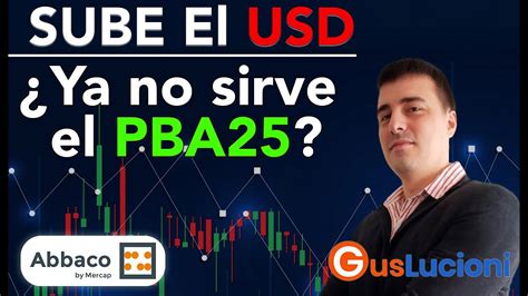 SUBE El USD Ya No Sirve El PBA25 2022 Gus Lucioni YouTube