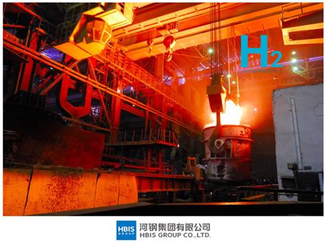 Chinese Steelmaker Hebei Iron And Steel Group Hbis Launches Hydrogen