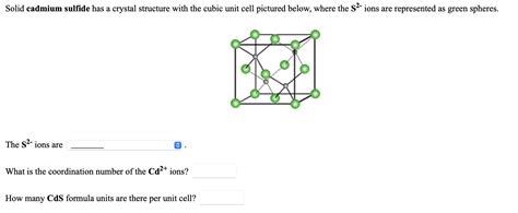 Solved Solid Cadmium Sulfide Has A Crystal Structure With Chegg