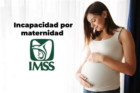 Tramitar Incapacidad Por Maternidad Imss Image To U