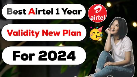 Best Airtel 1 Year Validity Plan For 2024 Airtel 365 Days Validity