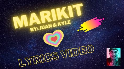 Marikit Juan Kyle Lyrics Video Youtube