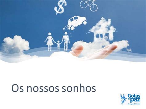 Os Nossos Sonhos Gotas De PazGotas De Paz