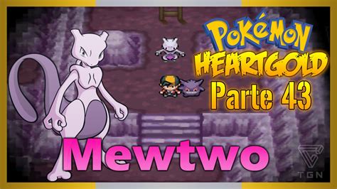 Pokémon Heart Gold Soul Silver 43 Buscando a Mewtwo en la cueva