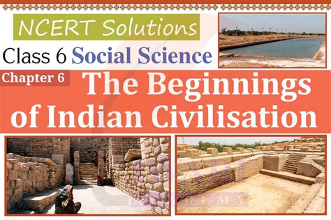 Class 6 Social Science Chapter 6 The Beginnings Of Indian Civilisation