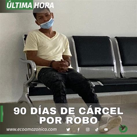 90 días de cárcel por el delito de robo en Puyo Eco Amazónico