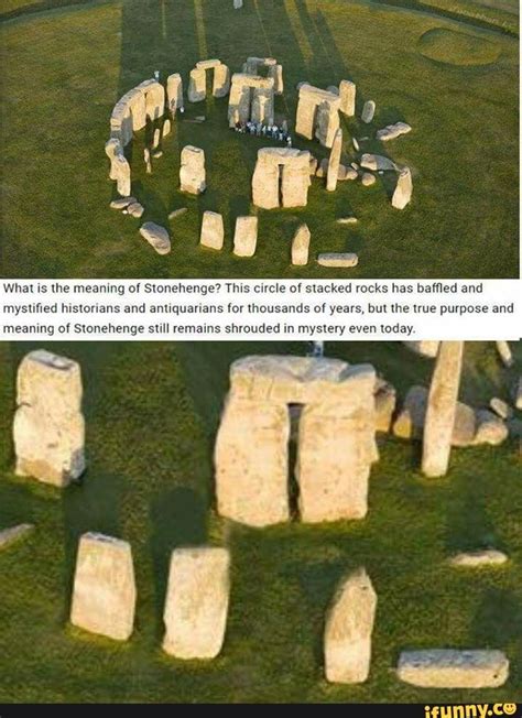 Meme Dump With Stuff 6 What Is The Meaning Of Stonehenge This Circle