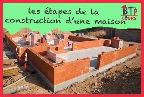 Les étapes De La Construction Dune Maison Cours Btp