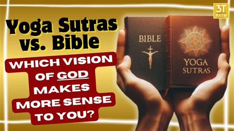 Yoga Sutras Vs Bible Which Vision Of God Makes More Sense To You