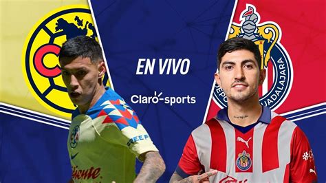 Am Rica Vs Chivas Resumen Resultado Y Goles Del Duelo Amistoso En