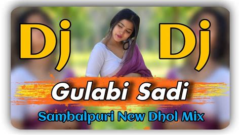 Gulabi Sadi Hindi Sambalpuri Dj 2024X Sambalpuri Dhol Nisan Tasa Mix X